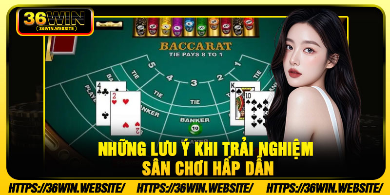 Những lưu ý khi trải nghiệm sân chơi hấp dẫn