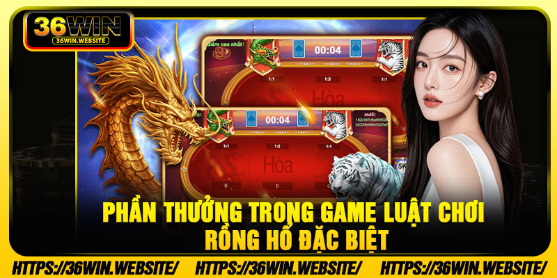 Phần thưởng trong game luật chơi Rồng Hổ đặc biệt