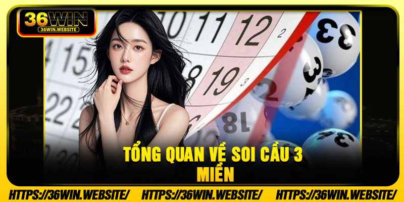 Tổng Quan Về Soi Cầu 3 Miền